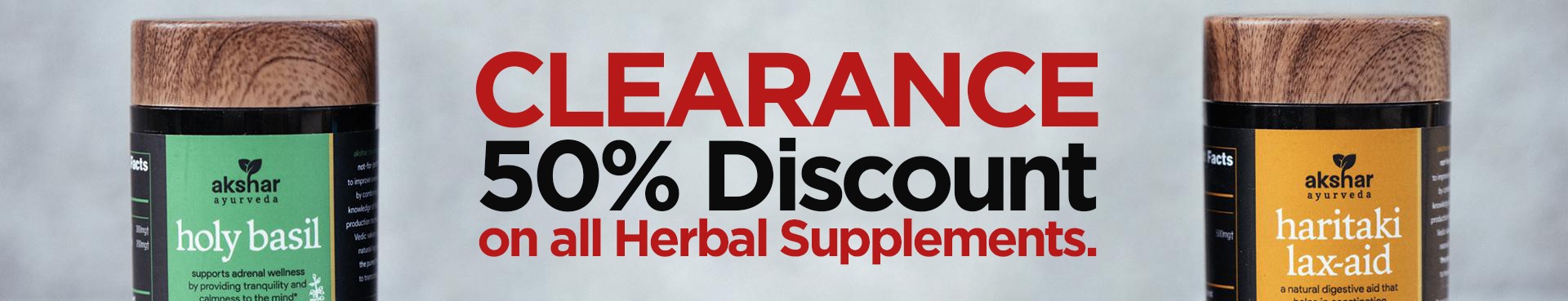 Clearance 50% Discount on all Herbal Supplements.